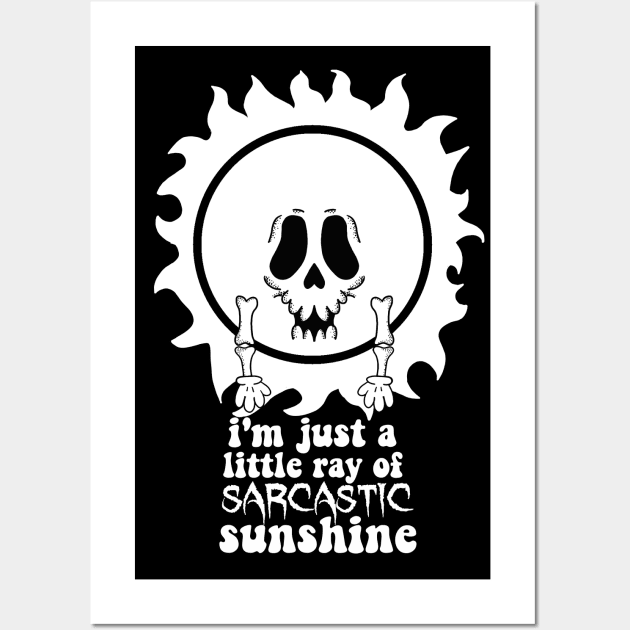 I'm just a Little Ray of Sarcastic Sunshine Goth Skull Sun Wall Art by SNK Kreatures